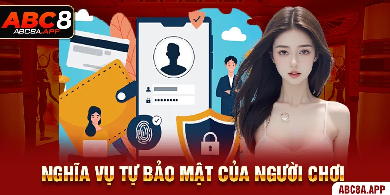 Nghĩa vụ tự bảo mật của người chơi
